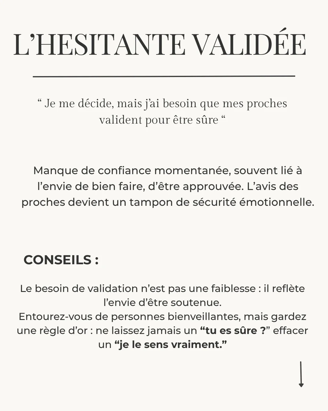 Profil l'hésitante validée : elle décide mais a besoin que ses proches confirment